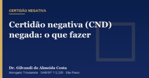 Capa do artigo sobre certidão negativa de débitos federais negada