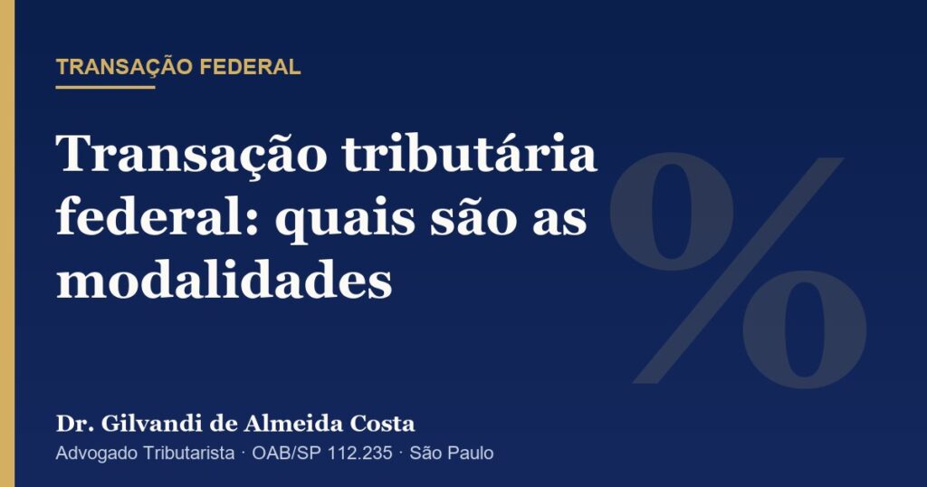 Capa do artigo sobre as modalidades da transação tributária federal