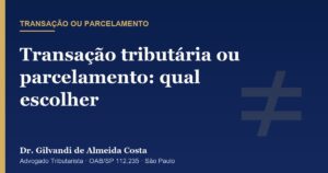Capa do artigo sobre transação tributária ou parcelamento